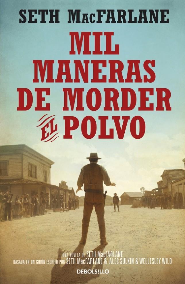 MIL MANERAS DE MORDER EL POLVO | 9788490622940 | MACFARLANE, SETH | Galatea Llibres | Librería online de Reus, Tarragona | Comprar libros en catalán y castellano online
