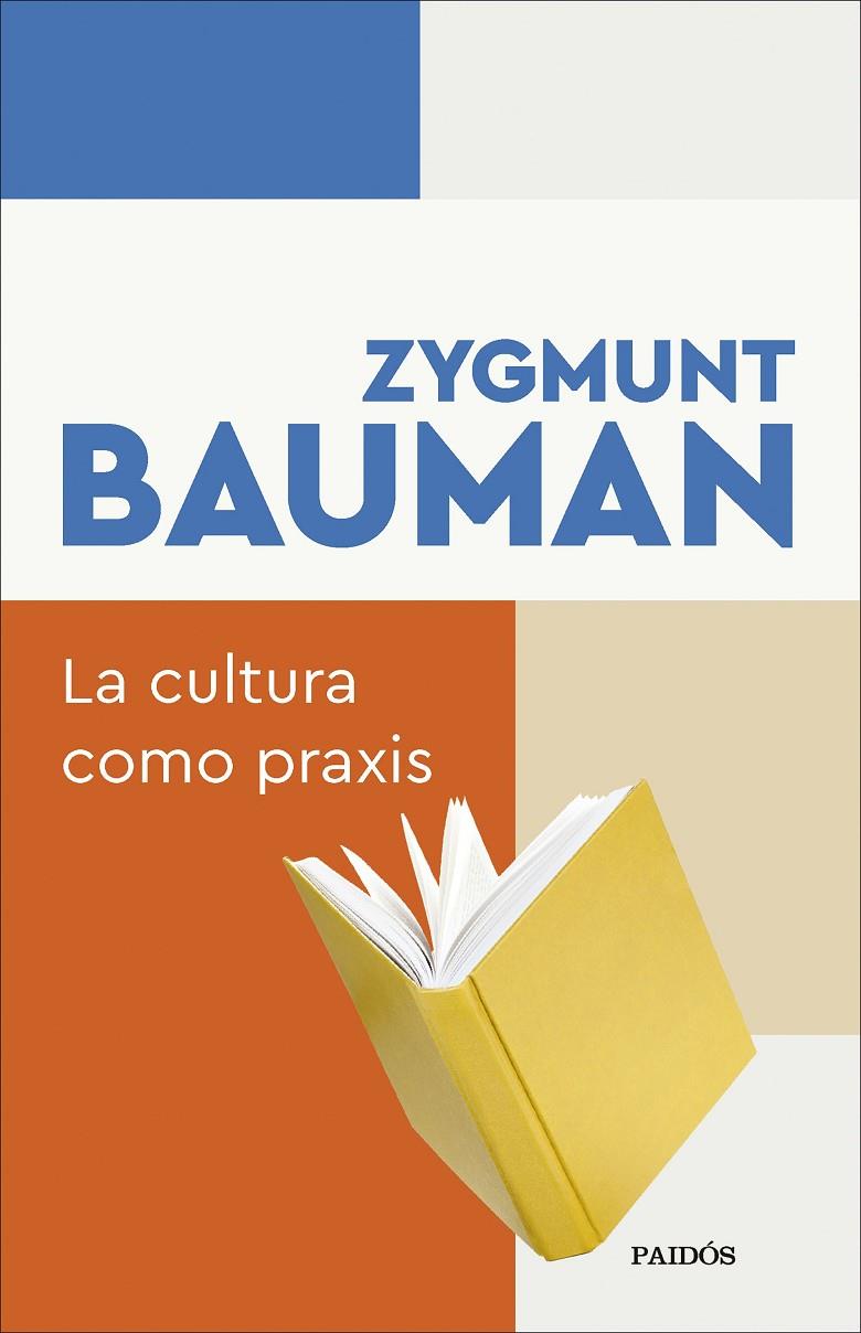 LA CULTURA COMO PRAXIS | 9788449345050 | BAUMAN, ZYGMUNT | Galatea Llibres | Librería online de Reus, Tarragona | Comprar libros en catalán y castellano online
