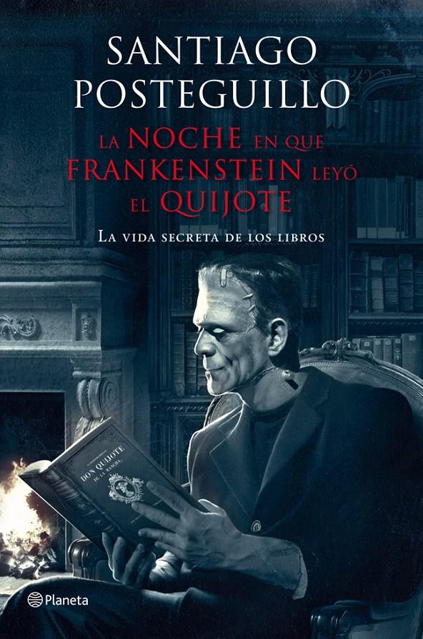 LA NOCHE EN QUE FRANKENSTEIN LEYÓ EL QUIJOTE | 9788408009610 | POSTEGUILLO, SANTIAGO | Galatea Llibres | Librería online de Reus, Tarragona | Comprar libros en catalán y castellano online