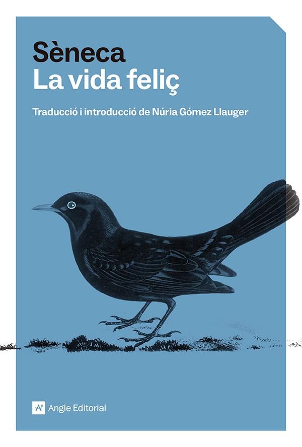 LA VIDA FELIÇ | 9791387853051 | SÈNECA, LUCI ANNEU | Galatea Llibres | Llibreria online de Reus, Tarragona | Comprar llibres en català i castellà online