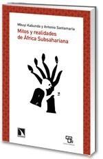 MITOS Y REALIDADES DE ÁFRICA SUBSAHARIANA | 9788483194584 | KABUNDA, MBUYI Y ANTONIO SANTAMARÍA | Galatea Llibres | Librería online de Reus, Tarragona | Comprar libros en catalán y castellano online
