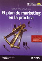 PLAN DE MARKETING EN LA PRÁCTICA, EL | 9788473567329 | SAINZ DE VICUÑA, JOSÉ MARÍA | Galatea Llibres | Librería online de Reus, Tarragona | Comprar libros en catalán y castellano online