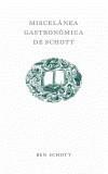 MISCELANIA GASTRONOMICA EDE SCHOTT | 9788476697146 | SCHOTT, BEN | Galatea Llibres | Librería online de Reus, Tarragona | Comprar libros en catalán y castellano online