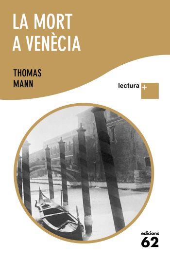 MORT A VENÈCIA LECTURA PLUS | 9788429765366 | MANN, THOMAS | Galatea Llibres | Llibreria online de Reus, Tarragona | Comprar llibres en català i castellà online