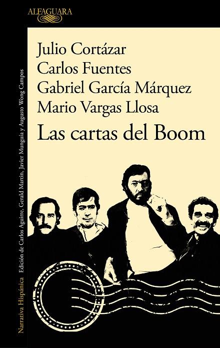 LAS CARTAS DEL BOOM | 9788420460888 | VARGAS LLOSA, MARIO/GARCÍA MÁRQUEZ, GABRIEL/FUENTES, CARLOS/CORTÁZAR, JULIO | Galatea Llibres | Librería online de Reus, Tarragona | Comprar libros en catalán y castellano online