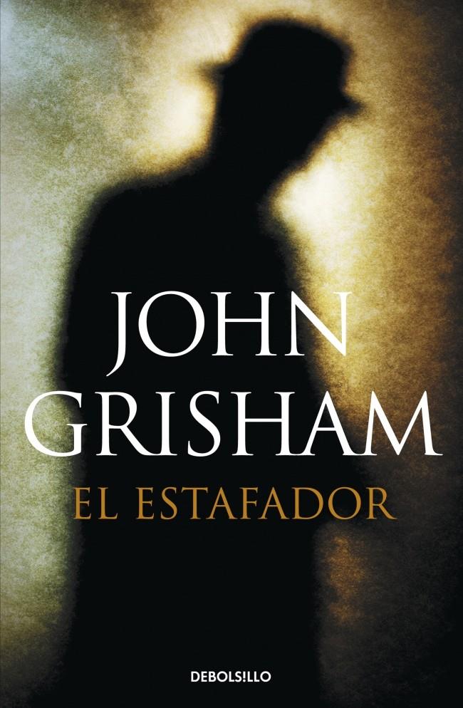 EL ESTAFADOR | 9788490622964 | GRISHAM, JOHN | Galatea Llibres | Librería online de Reus, Tarragona | Comprar libros en catalán y castellano online