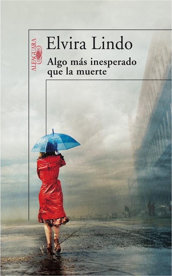 ALGO MAS INESPERADO QUE LA MUERTE | 9788420471709 | LINDO, ELVIRA | Galatea Llibres | Llibreria online de Reus, Tarragona | Comprar llibres en català i castellà online