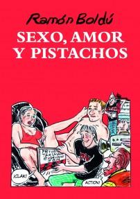 SEXO AMOR Y PISTACHOS | 9788492769919 | BOLDÚ, RAMON | Galatea Llibres | Librería online de Reus, Tarragona | Comprar libros en catalán y castellano online