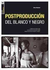 POSTPRODUCCION EN BLANCO Y NEGRO | 9788480768276 | MCLEOD, STEVE | Galatea Llibres | Librería online de Reus, Tarragona | Comprar libros en catalán y castellano online