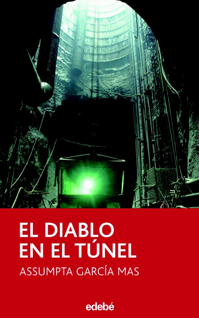 DIABLO EN EL TUNEL | 9788423676491 | GARCIA MAS, ASSUMPTA | Galatea Llibres | Librería online de Reus, Tarragona | Comprar libros en catalán y castellano online
