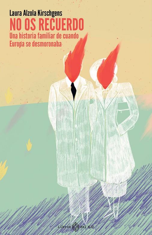 NO OS RECUERDO | 9788417678821 | ALZOLA KIRSCHGENS, LAURA | Galatea Llibres | Librería online de Reus, Tarragona | Comprar libros en catalán y castellano online