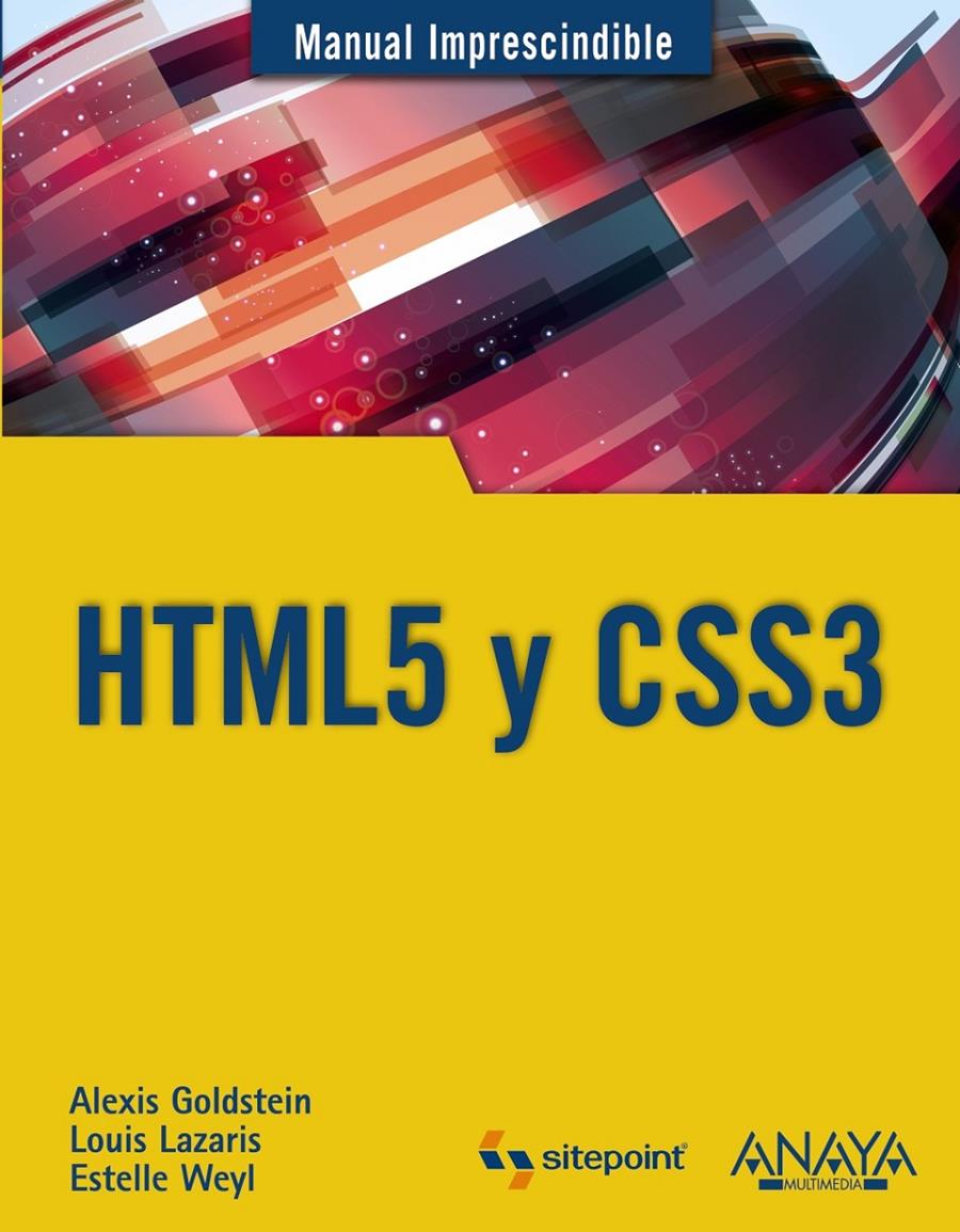 HTML5 Y CSS3 | 9788441530492 | GOLDSTEIN, ALEXIS/LAZARIS, LOUIS/WEYL, ESTELLE | Galatea Llibres | Llibreria online de Reus, Tarragona | Comprar llibres en català i castellà online