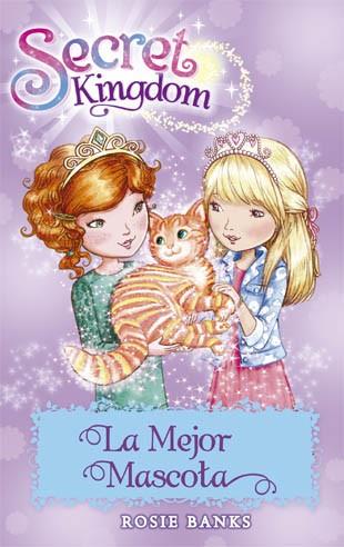 LA MEJOR MASCOTA. SECRET KINGDOM 29. | 9788424659653 | BANKS, ROSIE | Galatea Llibres | Llibreria online de Reus, Tarragona | Comprar llibres en català i castellà online