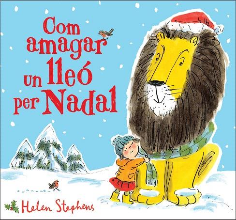 COM AMAGAR UN LLEO PER NADAL | 9788448854119 | STEPHENS, HELEN | Galatea Llibres | Librería online de Reus, Tarragona | Comprar libros en catalán y castellano online