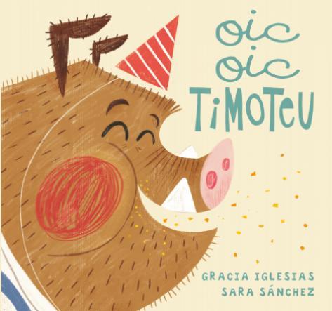 OIC, OIC, TIMOTEU | 9788418277740 | IGLESIAS, GRACIA | Galatea Llibres | Librería online de Reus, Tarragona | Comprar libros en catalán y castellano online