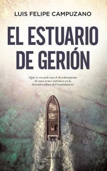 ESTUARIO DE GERIÓN, EL | 9788418757761 | CAMPUZANO, LUIS FELIPE | Galatea Llibres | Llibreria online de Reus, Tarragona | Comprar llibres en català i castellà online