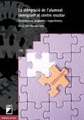 INTEGRACIO DE L'ALUMNAT IMMIGRANT AL CENTRE ESCOLAR | 9788478272952 | MONTON SALES, MARIA JOSE | Galatea Llibres | Librería online de Reus, Tarragona | Comprar libros en catalán y castellano online