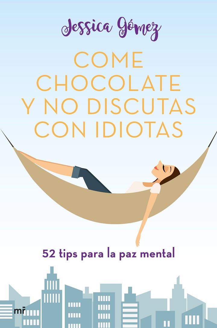 COME CHOCOLATE Y NO DISCUTAS CON IDIOTAS | 9788427046115 | GÓMEZ, JESSICA | Galatea Llibres | Librería online de Reus, Tarragona | Comprar libros en catalán y castellano online