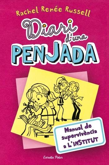 DIARI D'UNA PENJADA 1. MANUAL DE SUPERVIVÈNCIA A L'INSTITUT | 9788499322551 | RENEE RUSSELL, RACHEL | Galatea Llibres | Librería online de Reus, Tarragona | Comprar libros en catalán y castellano online