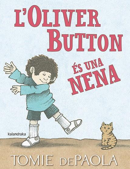 L’OLIVER BUTTON ÉS UNA NENA | 9788416804849 | DEPAOLA, TOMIE | Galatea Llibres | Librería online de Reus, Tarragona | Comprar libros en catalán y castellano online