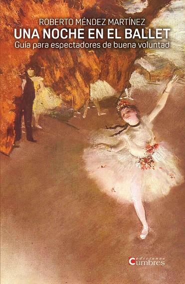UNA NOCHE EN EL BALLET | 9788494706332 | MÉNDEZ MARTÍNEZ, ROBERTO | Galatea Llibres | Llibreria online de Reus, Tarragona | Comprar llibres en català i castellà online