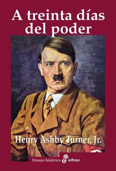 A TREINTA DÍAS DEL PODER | 9788435027731 | TURNER, HENRY A. | Galatea Llibres | Llibreria online de Reus, Tarragona | Comprar llibres en català i castellà online