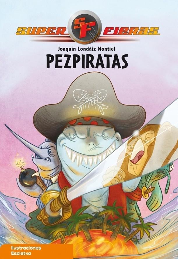 PEZPIRATAS | 9788448831806 | LONDAIZ MONTIEL,JOAQUIN | Galatea Llibres | Llibreria online de Reus, Tarragona | Comprar llibres en català i castellà online