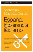 ESPAÑA, DE LA INTOLERANCIA AL LAICISMO | 9788484832232 | MAYORAL, VICTORINO (1940- ) | Galatea Llibres | Librería online de Reus, Tarragona | Comprar libros en catalán y castellano online