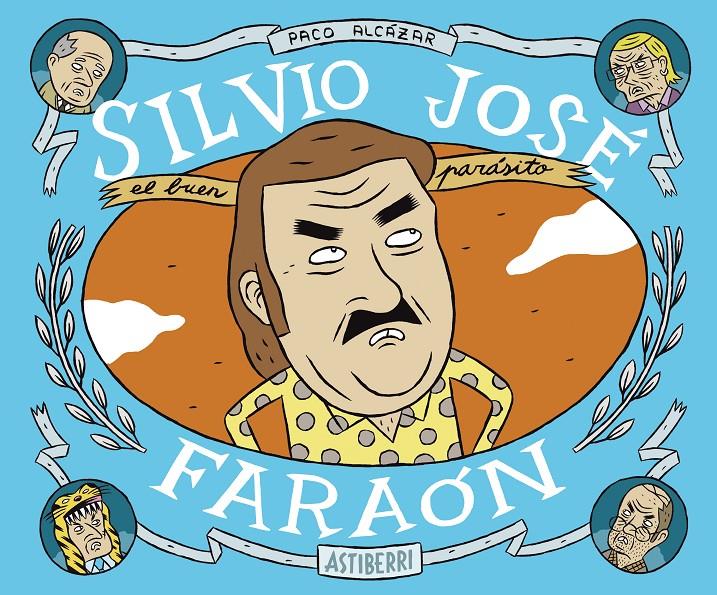 SILVIO JOSÉ, FARAÓN | 9788415163572 | ALCÁZAR, PACO | Galatea Llibres | Llibreria online de Reus, Tarragona | Comprar llibres en català i castellà online