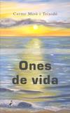 ONES DE VIDA | 9788492544233 | MIRÓ I TEIXIDÓ, CARME | Galatea Llibres | Llibreria online de Reus, Tarragona | Comprar llibres en català i castellà online