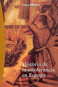 HISTORIA DE LA INTOLERANCIA EN EUROPA | 9788449313691 | MEREU, ITALO | Galatea Llibres | Llibreria online de Reus, Tarragona | Comprar llibres en català i castellà online