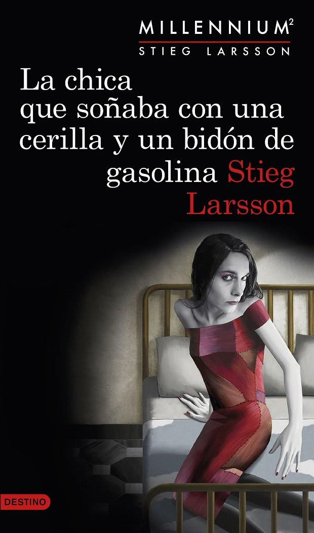 LA CHICA QUE SOÑABA CON UNA CERILLA Y UN BIDÓN DE GASOLINA (SERIE MILLENNIUM 2) | 9788423349821 | STIEG, LARSSON | Galatea Llibres | Llibreria online de Reus, Tarragona | Comprar llibres en català i castellà online