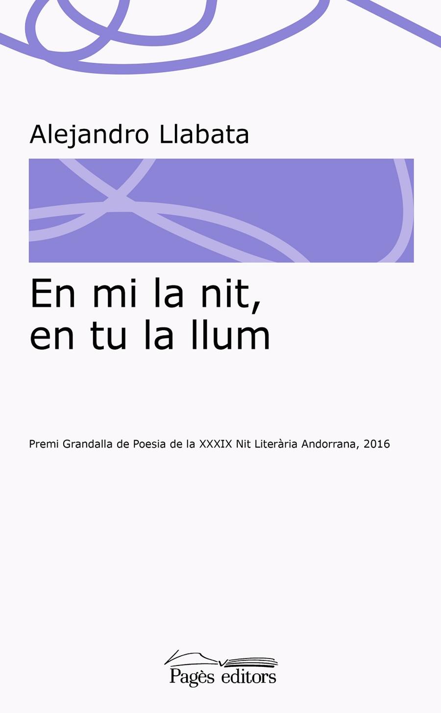 EN MI LA NIT, EN TU LA LLUM | 9788499758794 | LLABATA LLEONART, ALEJANDRO | Galatea Llibres | Llibreria online de Reus, Tarragona | Comprar llibres en català i castellà online