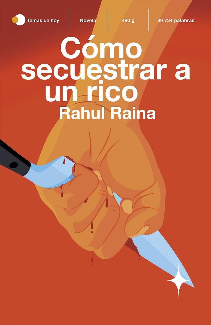 CÓMO SECUESTRAR A UN RICO | 9788499988702 | RAINA, RAHUL | Galatea Llibres | Librería online de Reus, Tarragona | Comprar libros en catalán y castellano online