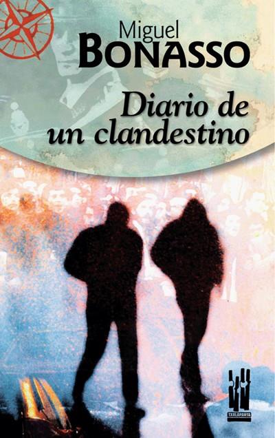 DIARIO DE UN CLANDESTINO | 9788481362855 | BONASSO, MIGUEL | Galatea Llibres | Llibreria online de Reus, Tarragona | Comprar llibres en català i castellà online