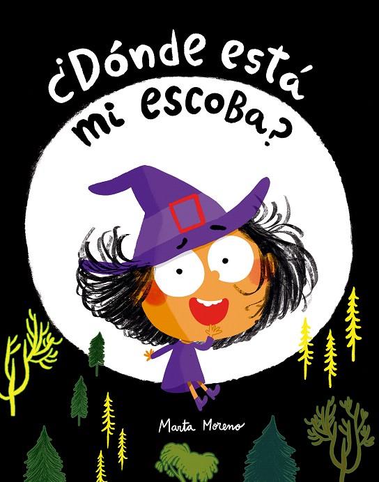 ¿DÓNDE ESTÁ MI ESCOBA? | 9791387834944 | MORENO, MARTA | Galatea Llibres | Llibreria online de Reus, Tarragona | Comprar llibres en català i castellà online