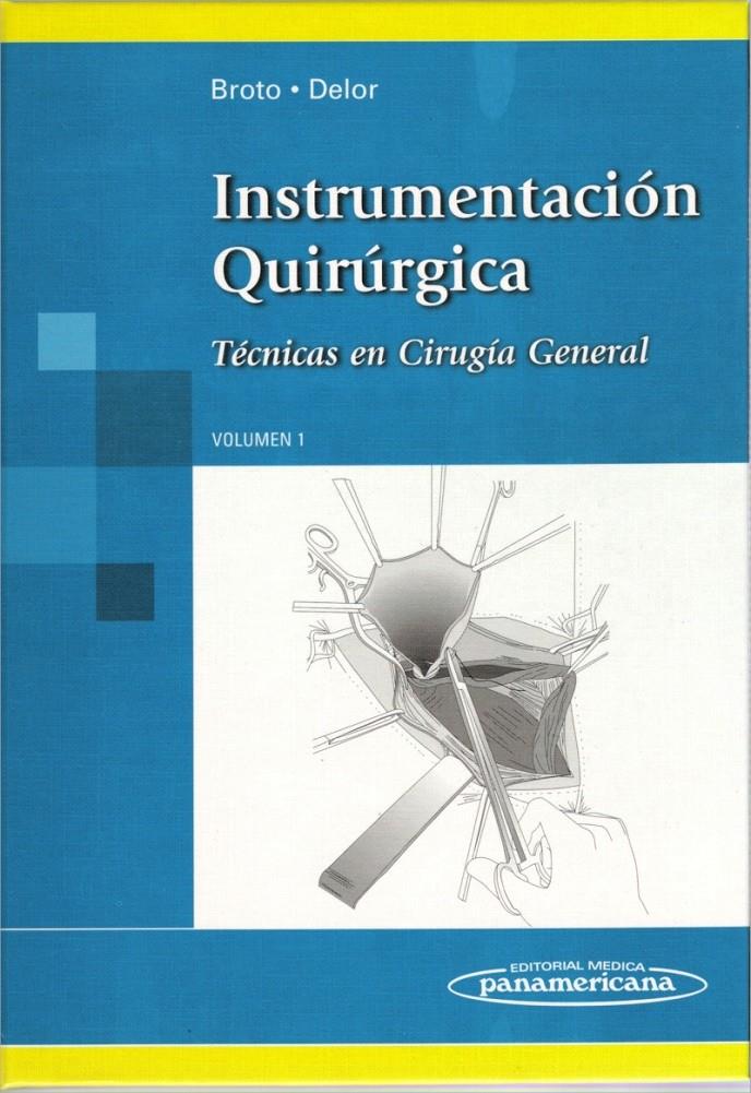 INSTRUMENTACION QUIRURGICA. TECNICAS EN CIRUGIA GRAL. | 9789500602358 | BROTO / DELOR | Galatea Llibres | Librería online de Reus, Tarragona | Comprar libros en catalán y castellano online