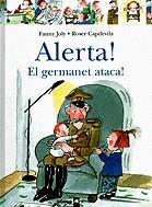 ALERTA. EL GERMANET ATACA | 9788424626525 | JOLY, FANNY | Galatea Llibres | Librería online de Reus, Tarragona | Comprar libros en catalán y castellano online