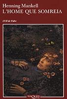 HOME QUE SOMREIA, L' | 9788483109229 | MANKELL, HENNING | Galatea Llibres | Librería online de Reus, Tarragona | Comprar libros en catalán y castellano online