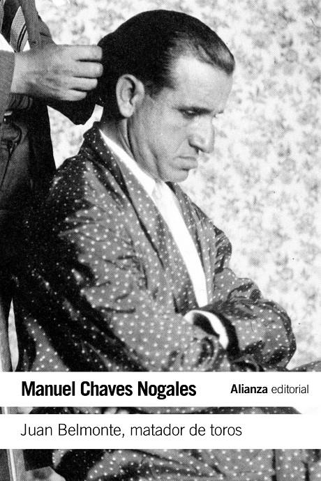 JUAN BELMONTE, MATADOR DE TOROS | 9788420609751 | CHAVES NOGALES, MANUEL | Galatea Llibres | Llibreria online de Reus, Tarragona | Comprar llibres en català i castellà online