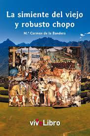 LA SIMIENTE DEL VIEJO Y ROBUSTO CHOPO | 9788415519829 | DE LA BANDERA, Mª DEL CARMEN | Galatea Llibres | Librería online de Reus, Tarragona | Comprar libros en catalán y castellano online