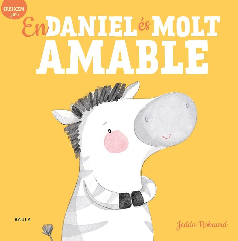 EN DANIEL ÉS MOLT AMABLE | 9788447946822 | ROBAARD, JEDDA | Galatea Llibres | Librería online de Reus, Tarragona | Comprar libros en catalán y castellano online