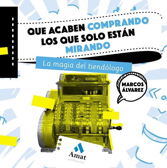 QUE ACABEN COMPRANDO LOS QUE SOLO ESTÁN MIRANDO | 9788497359726 | ÁLVAREZ OROZCO, MARCOS | Galatea Llibres | Llibreria online de Reus, Tarragona | Comprar llibres en català i castellà online