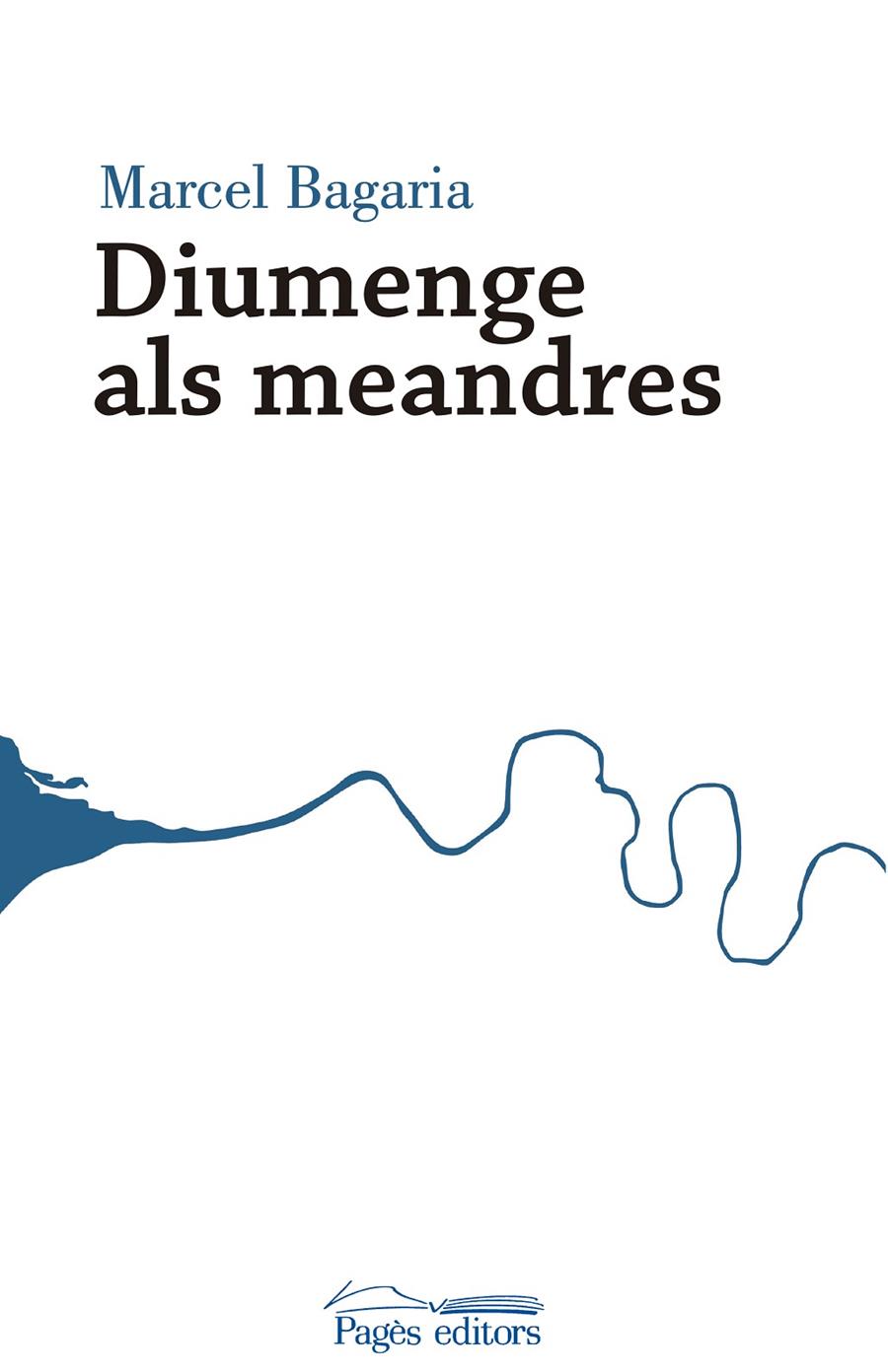 DIUMENGE ALS MEANDRES | 9788499758848 | BAGARIA, MARCEL | Galatea Llibres | Llibreria online de Reus, Tarragona | Comprar llibres en català i castellà online
