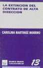 EXTINCION DEL CONTRATO DE ALTA DIRECCION, LA | 9788480021999 | MARTINEZ MORENO, CAROLINA | Galatea Llibres | Librería online de Reus, Tarragona | Comprar libros en catalán y castellano online