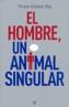 HOMBRE, UN ANIMAL SINGULAR, EL | 9788497343473 | GOMEZ PIN, VICTOR | Galatea Llibres | Librería online de Reus, Tarragona | Comprar libros en catalán y castellano online