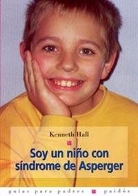SOY UN NIÑO CON SINDROME DE ASPERGER | 9788449314551 | HALL, KENNETH | Galatea Llibres | Llibreria online de Reus, Tarragona | Comprar llibres en català i castellà online