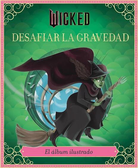 WICKED: DESAFIAR LA GRAVEDAD | 9791259576231 | SCHWARTZ, STEPHEN/IARUSSI, ELENA | Galatea Llibres | Librería online de Reus, Tarragona | Comprar libros en catalán y castellano online