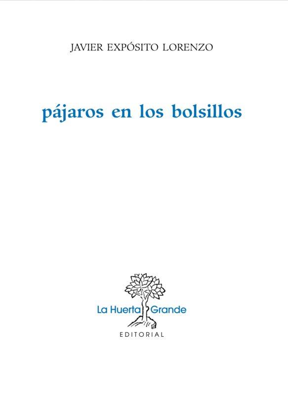 PAJAROS EN LOS BOLSILLOS | 9788494339301 | EXPOSITO, JAVIER | Galatea Llibres | Llibreria online de Reus, Tarragona | Comprar llibres en català i castellà online