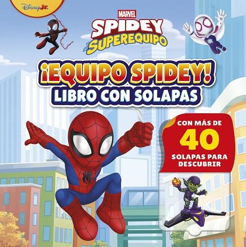 SPIDEY Y SU SUPEREQUIPO. ¡EQUIPO SPIDEY! LIBRO CON SOLAPAS | 9788410362338 | Galatea Llibres | Librería online de Reus, Tarragona | Comprar libros en catalán y castellano online